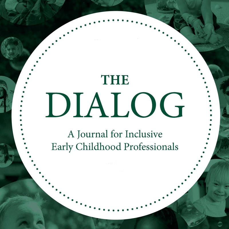 The Dialogue: A Journal for Inclusive Early Childhood Professionals